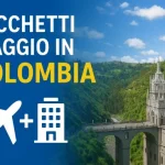 Pacchetti Viaggio in Colombia: costi, dove trovare le migliori offerte e come prenotare in modo sicuro