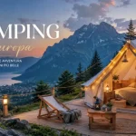 Glamping in Europa: le destinazioni più belle dove dormire nella natura, senza rinunciare al comfort